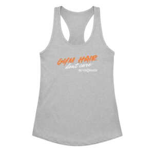 Gym Hair Dont care Women’s fitted racerback tank top
