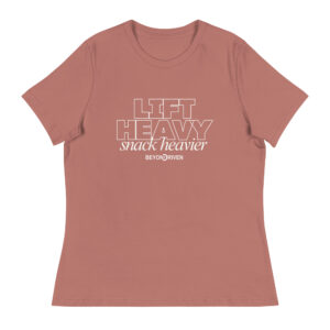 Lift Heavy Snack Heavier Women's Relaxed T-Shirt